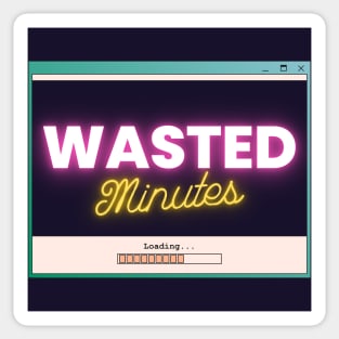 Wasted Minutes Podcast Merch Sticker